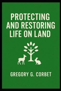 Paperback Protecting and Restoring Life on Earth: A Guide to Preserving the Planet Book