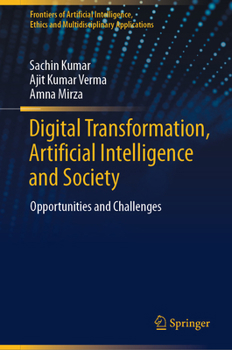 Hardcover Digital Transformation, Artificial Intelligence and Society: Opportunities and Challenges Book