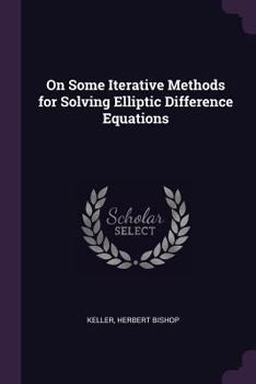 On some iterative methods for solving elliptic difference equations