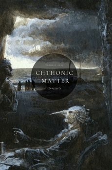 Paperback Chthonic Matter Quarterly: Summer 2023 Book