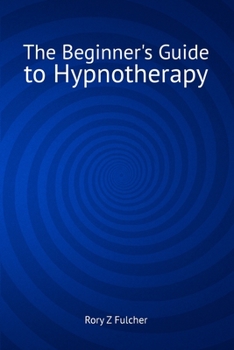 Paperback The Beginner's Guide to Hypnotherapy Book