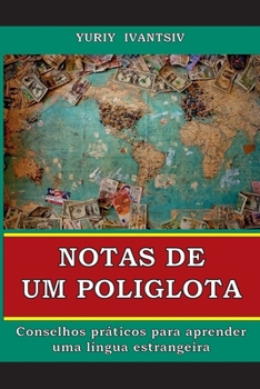 Paperback Notas de um poliglota: Conselhos práticos para aprender uma língua estrangeira [Portuguese] Book