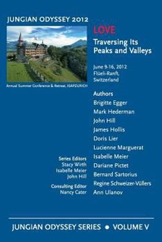 Paperback Jungian Odyssey Series, Vol. V. 2012, Love: Traversing Its Peaks and Valleys Book