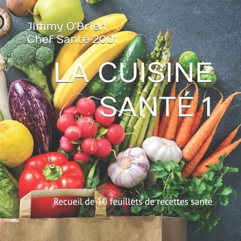 Paperback La Cuisine Santé 1 [French] Book