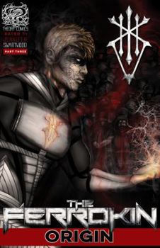 Perfect Paperback The Ferrokin Origin: Part Three Book