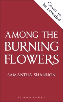 Among the Burning Flowers: A Novel (The Roots of Chaos) - Book #0 of the Roots of Chaos