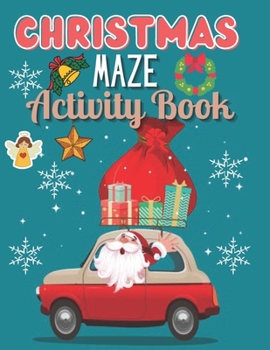 Paperback Christmas Maze Activity Book: Fun Children's Christmas Gift or Present for Toddlers & Kids Book