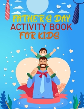 Paperback Father's day Activity Book For Kids: Father's day Adult Coloring Book