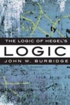 Paperback The Logic of Hegel's 'Logic': An Introduction Book