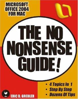 Paperback Microsoft Office 2004 for Mac: The No Nonsense Guide! Book