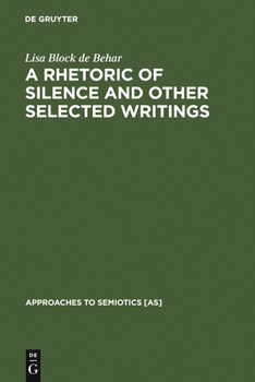 Hardcover A Rhetoric of Silence and Other Selected Writings Book