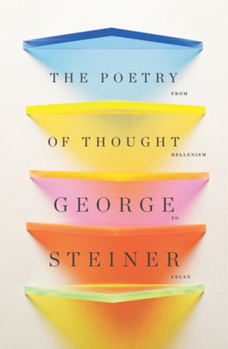 Paperback The Poetry of Thought: From Hellenism to Celan Book