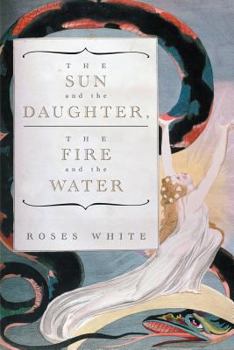 Paperback The Sun and the Daughter, The Fire and the Water Book
