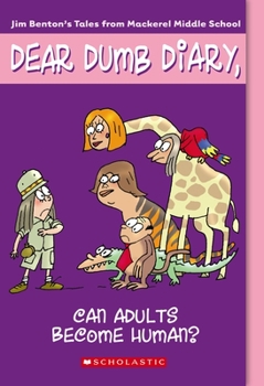 Paperback Can Adults Become Human? (Dear Dumb Diary #5): Volume 5 Book