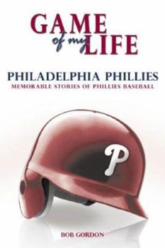 Hardcover Game of My Life: Philadelphia Phillies: Memorable Stories of Phillies Baseball Book