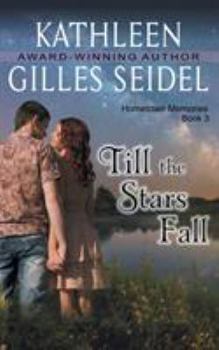 Till the Stars Fall - Book #3 of the Hometown Memories