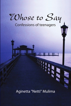 Paperback Whose to Say: confessions of teenagers Book