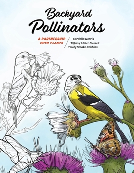 Paperback Backyard Pollinators: A Partnership with Plants Book