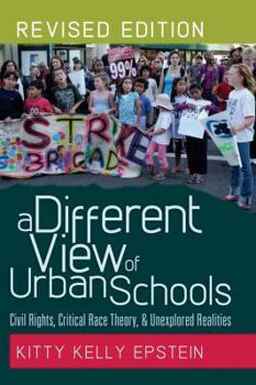 Paperback A Different View of Urban Schools: Civil Rights, Critical Race Theory, and Unexplored Realities Book