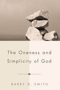 Hardcover The Oneness and Simplicity of God Book