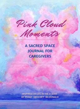 Paperback Pink Cloud Moments: A Sacred Space Journal for Caregivers Book
