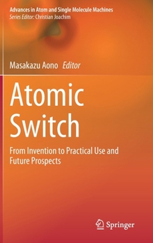 Hardcover Atomic Switch: From Invention to Practical Use and Future Prospects Book