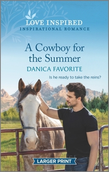 Mass Market Paperback A Cowboy for the Summer: An Uplifting Inspirational Romance [Large Print] Book