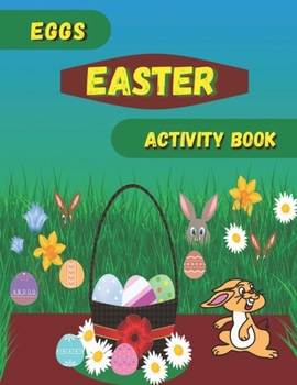 Paperback Eggs Easter Activity Book: Easter book with coloring, mazes, sudoku, DOT TO DOT, math, and drawing for children - Easter gift for children Book