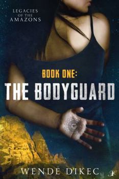 Paperback The Bodyguard: Legacies of the Amazons Book