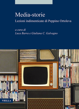 Paperback Media-Storie: Lezioni Indimenticate Di Peppino Ortoleva [Italian] Book