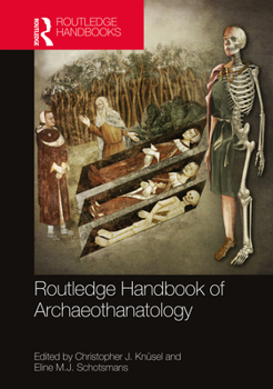 Hardcover The Routledge Handbook of Archaeothanatology: Bioarchaeology of Mortuary Behaviour Book