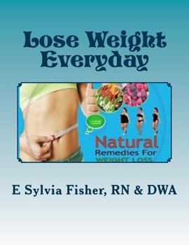 Paperback Lose Weight Everyday: Eleven NATURAL Appetite-control Products & Supplements Book
