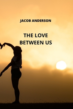 Paperback The Love Between Us Book