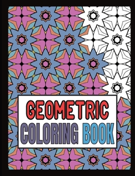 Paperback Geometric Coloring Book: Advanced Level Relaxing Patterns And Shapes Coloring Book For Teen And Adults. Vol 2 Book