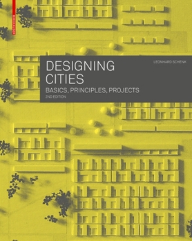 Hardcover Designing Cities: Basics, Principles, Projects Book