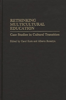 Hardcover Rethinking Multicultural Education: Case Studies in Cultural Transition Book