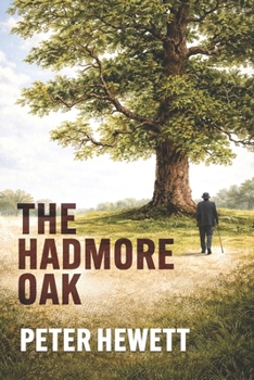 Paperback THE HADMORE OAK: Before time runs out, the past must be faced Book