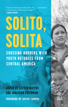 Paperback Solito, Solita: Crossing Borders with Youth Refugees from Central America Book