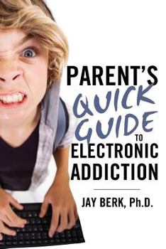 Paperback Parent's Guide to Electronic Addiction Book