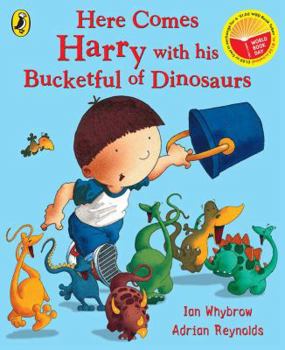 Paperback Here Comes Harry with His Bucketful of Dinosaurs Book