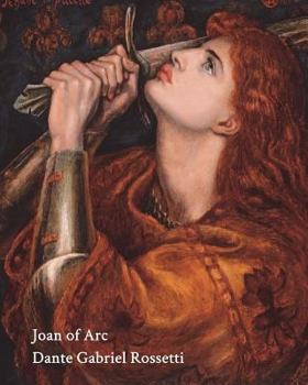 Joan of Arc (Rossetti) - Notebook/Journal: 8"x10" College Ruled - 200 Pages
