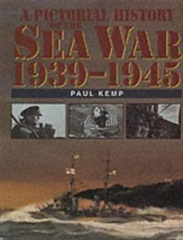 Hardcover A Pictorial History of the Sea War 1939-1945 Book