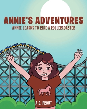 Paperback Annie's Adventures: Annie Learns to Ride a Rollercoaster Book