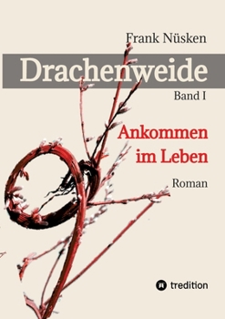 Paperback Drachenweide: Ankommen im Leben [German] Book