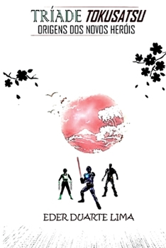 Paperback Tríade Tokusatsu [Portuguese] Book