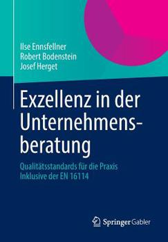 Paperback Exzellenz in Der Unternehmensberatung: Qualit?tsstandards F?r Die Praxis Inklusive Der En 16114 [German] Book