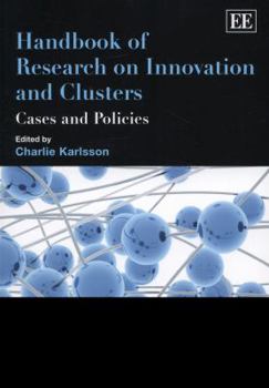 Paperback Handbook of Research on Innovation and Clusters: Cases and Policies (Handbooks of Research on Clusters series, 2) Book