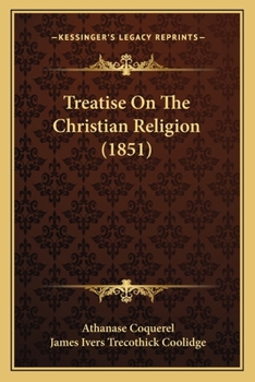 Paperback Treatise On The Christian Religion (1851) Book