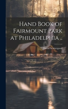 Hardcover Hand Book of Fairmount Park at Philadelphia .. Book