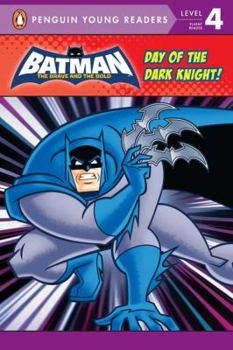 Paperback Day of the Dark Knight! (Penguin Young Readers. Level 4) Book
